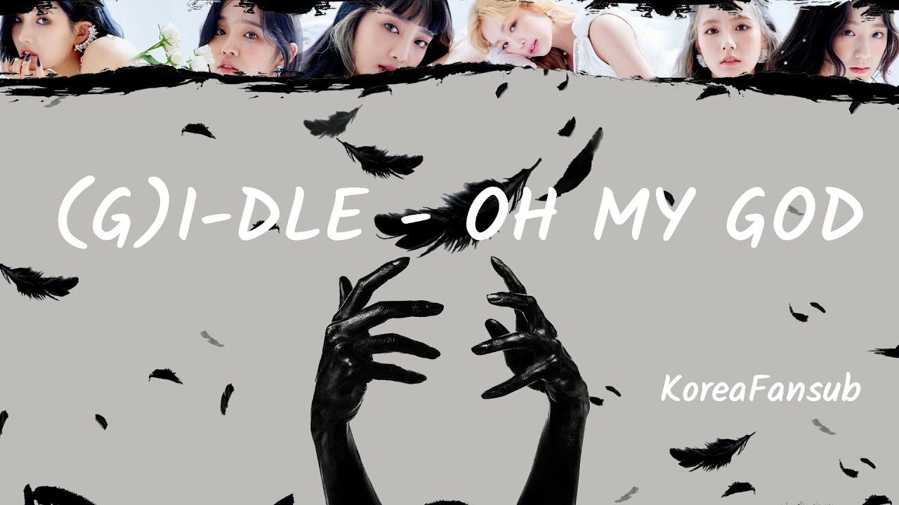 [VOSTFR] (G)-IDLE - OH MY GOD - YouTube