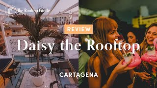 Daisy The Rooftop In Cartagena - Review