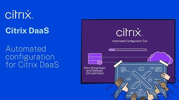 Automated configuration for Citrix DaaS