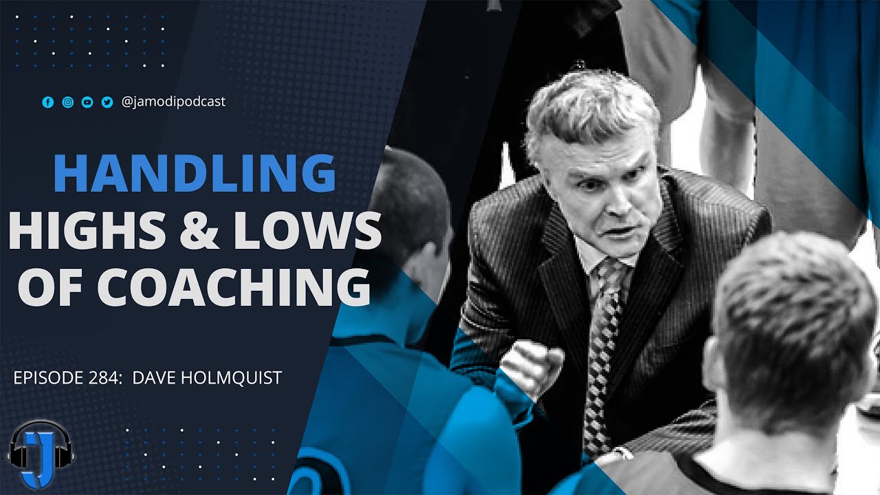 Handling Highs & Lows Of Coaching | Dave Holmquist