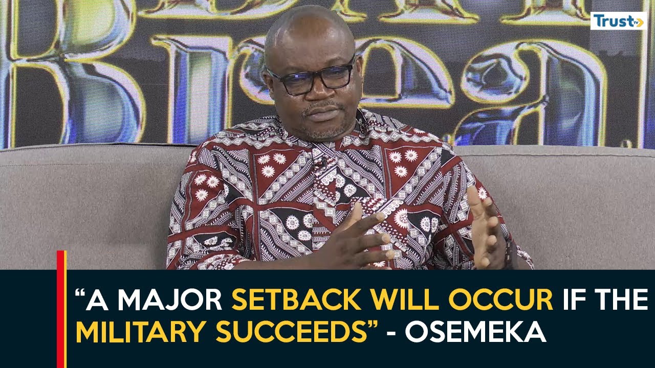 Military Coup Plot: “A major setback will occur if the military succeeds”  - Osemeka