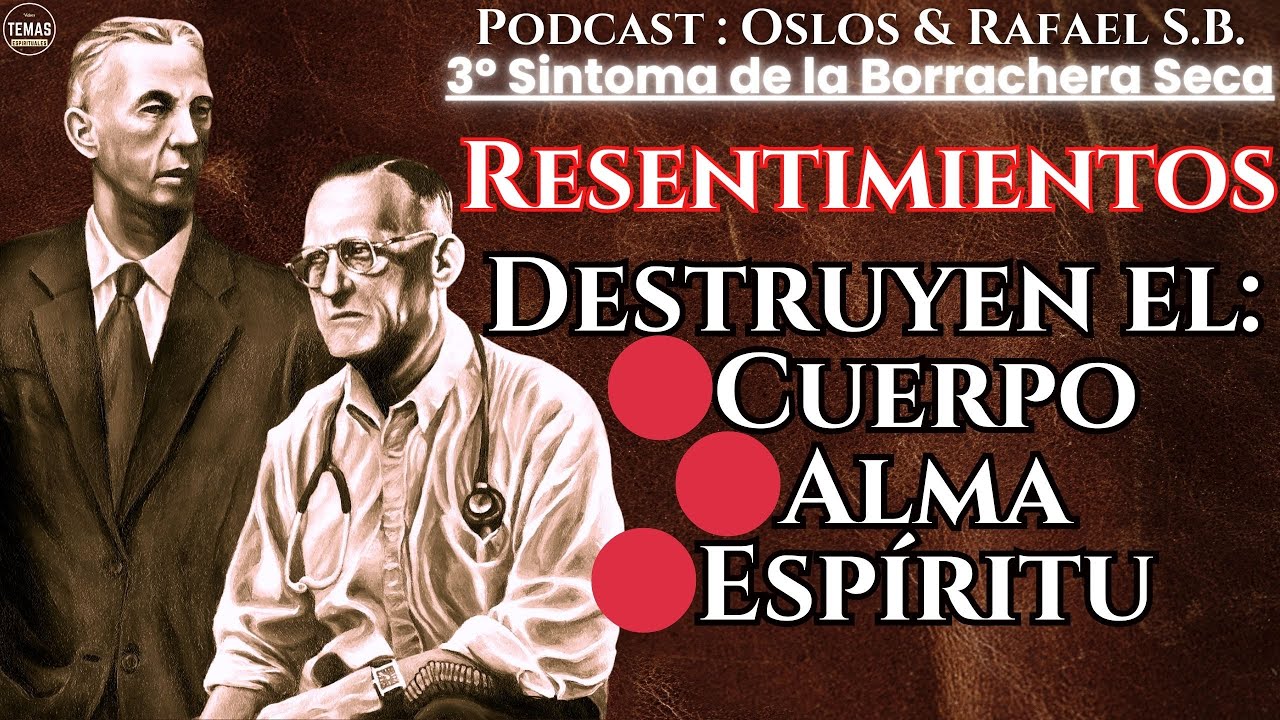 3º Síntoma RESENTIMIENTOS : Destruye a los ENFERMOS/ Oslos & Santos Borja