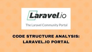 Laravel Code Structure: Laravel.io in Review