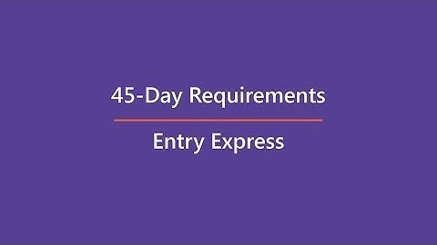 45-Day Requirements Entry Express