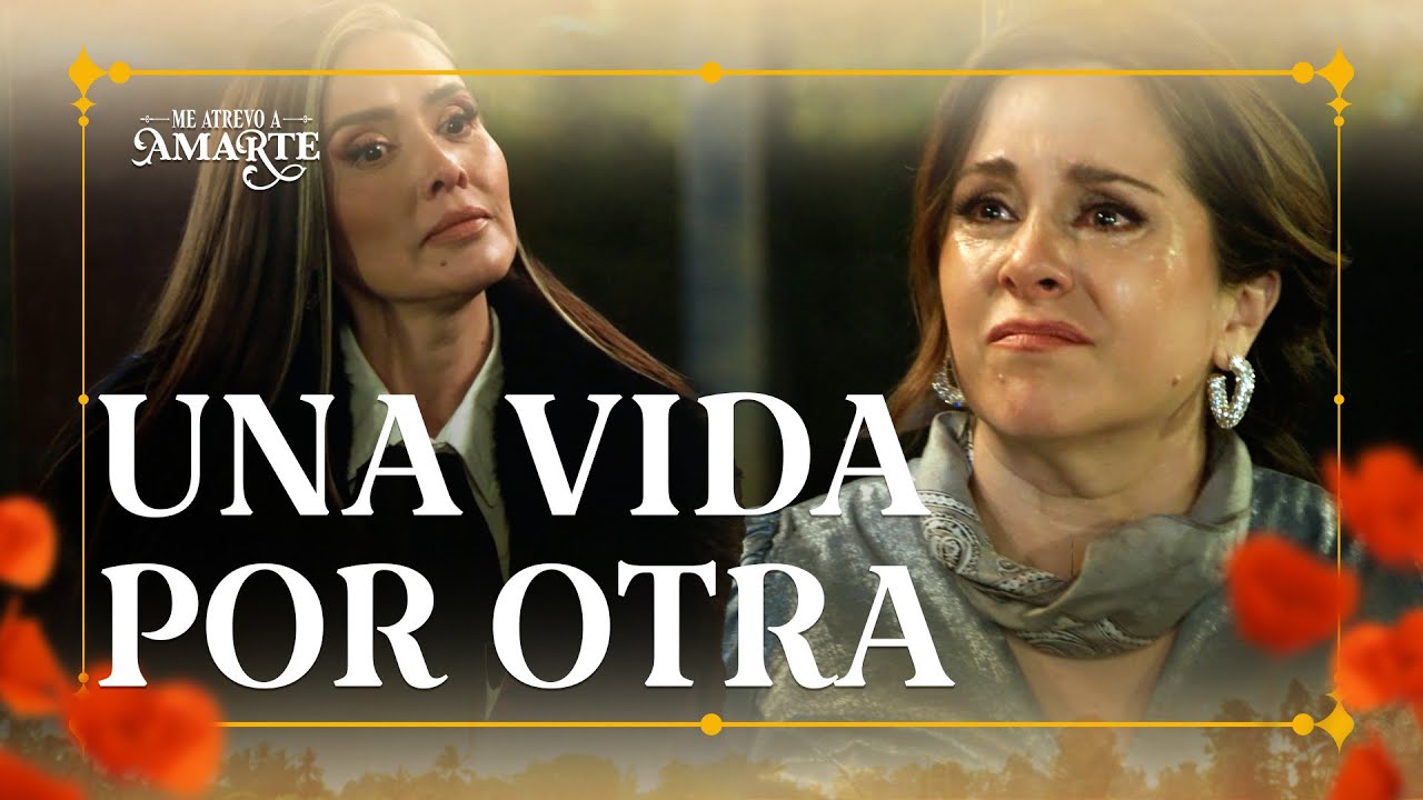 Diana se entrega a Déborah por la felicidad de Victoria | Me Atrevo A Amarte 5/8 | Capítulo FINAL
