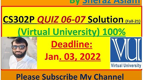 CS302P Quiz 06-07 Solution 100% (Virtual University) || Digital Logic Design