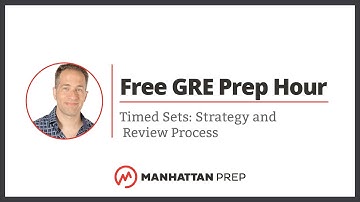 Free GRE Prep Hour: Timed Sets: Strategy and Review Process