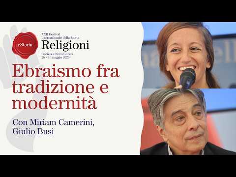 "Ebraismo fra tradizione e modernità". Con Miriam Camerini, Giulio Busi