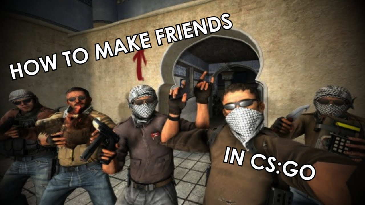 How to Make Friends in CS:GO