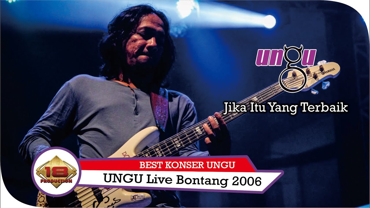 KONSER UNGU - JIKA ITU YANG TERBAIK | Live Bontang 12 Juli 2006