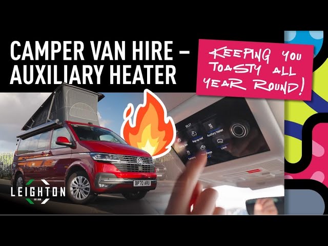 Camper Van Hire – Auxiliary Heaters | Leighton Vans - YouTube