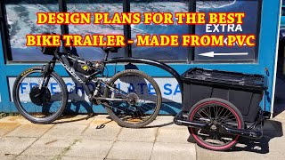 Design Plans for the Best PVC Pipe Bike Trailer!  Ebike Build # 5