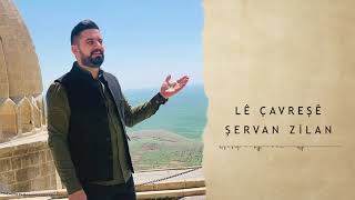 Şervan Zilan - Lê Çavreşê (Official Audio)