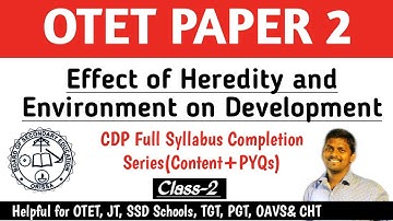 Effects of Heredity and Environment on Development||OTET PAPER 2||CDP||TET and TGT||ଓଡ଼ିଆରେ||