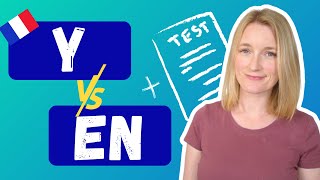 Y vs EN in French - The Complete Review - Including Test and Free PDF 📄🇫🇷
