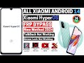 All Xiaomi Redmi Poco | HyperOS 1.0.3 Android 14 |FRP Bypass Activity Launcher Note Work(Without PC)