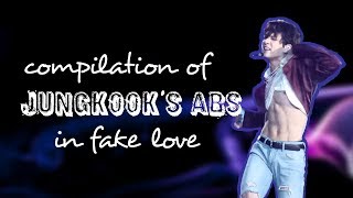 Compilation of JUNGKOOK'S ABS in Fake Love 🔥🔥