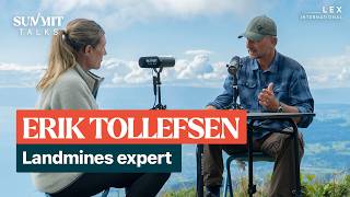 Landmines: Harm is NOT inevitable. Summit Talks with Erik Tollefsen