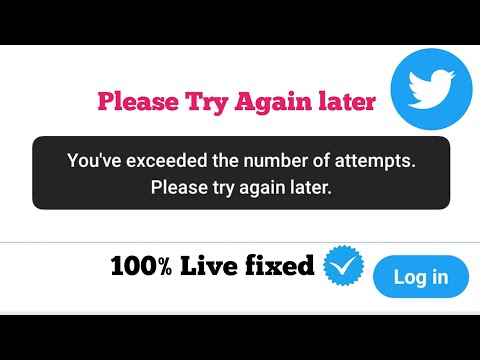 Fix Twitter You've Exceeded The Number Of Attempts. please try again later Problem Solved - 2022