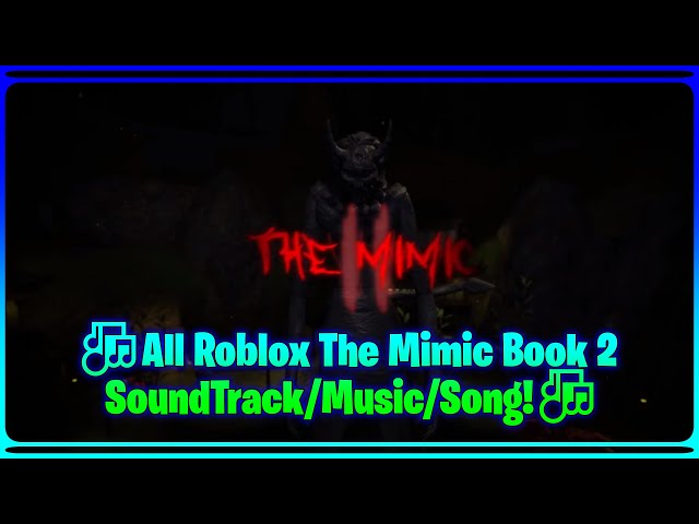 Steam Workshop::Roblox The Mimic Book 2 Narrow Escape ( Skin on Our Teeth)  Music