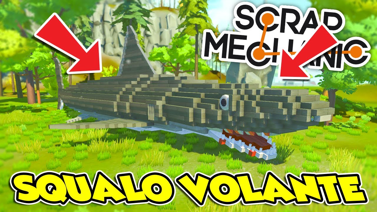 Scrap Mechanic ITA - Lo SQUALO VOLANTE!! - W/Luca giochi uniti