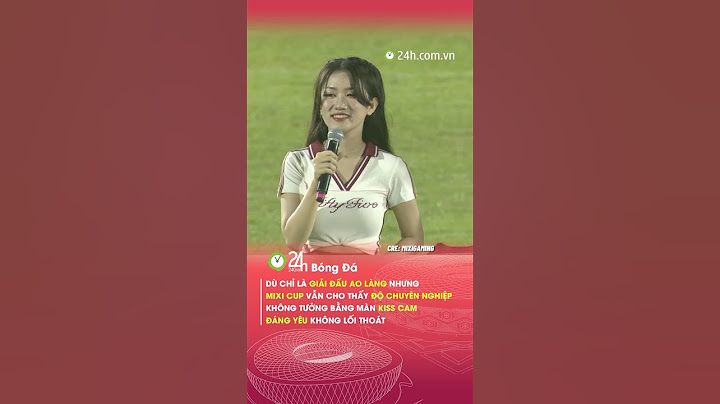 Dù chỉ là ao làng nhưng Mixi Cup lại chuyên nghiệp không tưởng thế này #24hbongda #shorts #24hmedia