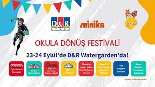Dr Ve Minika Okula Dönüş Festivali 23-24 Eylül Tarihlerinde Dr Watergardenda