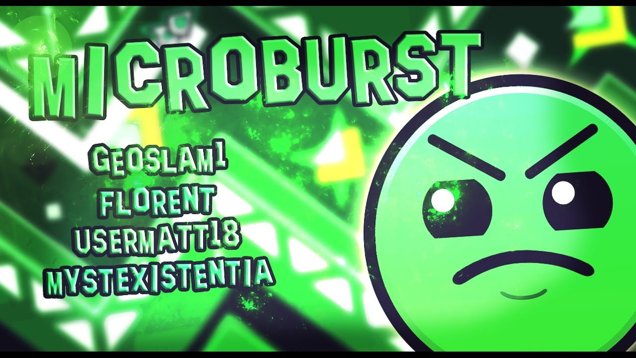 Geometry Dash: Microburst - By: Geoslam1(& More)
