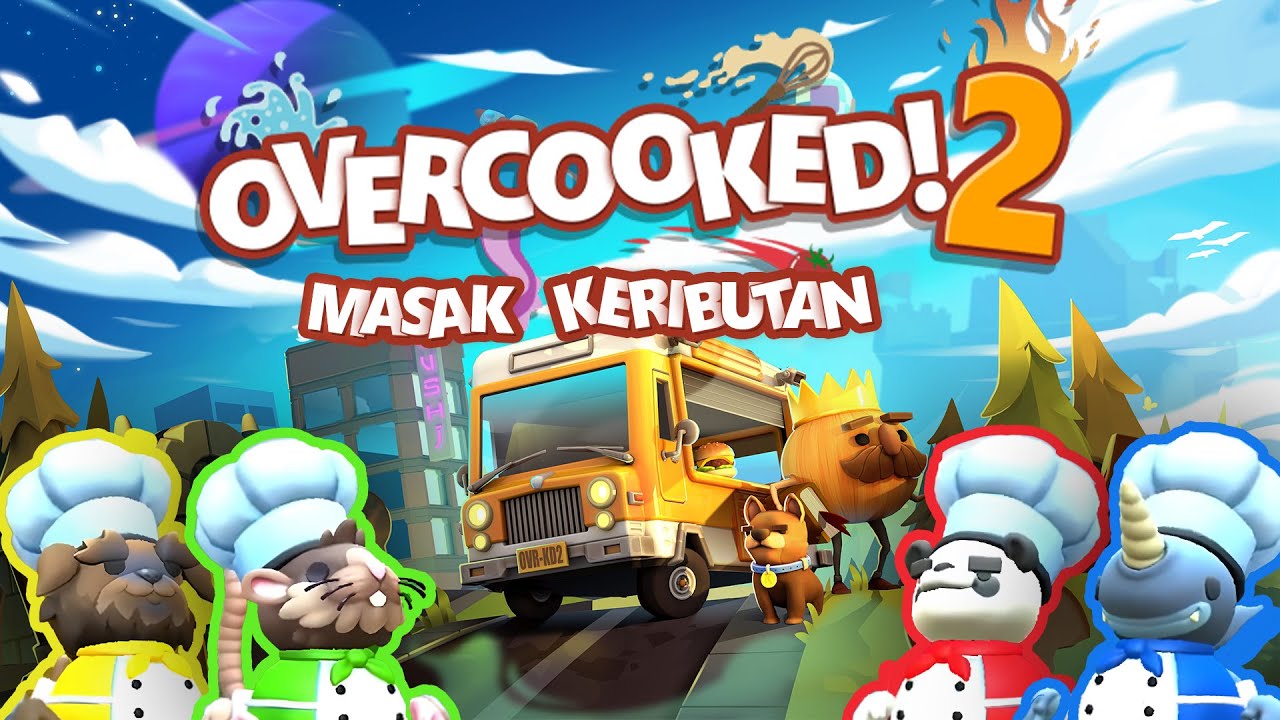 MASAK KERIBUTAN - OVERCOOKED 2 CHAPTER 1
