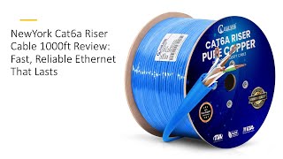 Famous NewYork Cat6a Riser Cable 1000ft Review: Fast, Reliable Ethernet That Lasts Profile