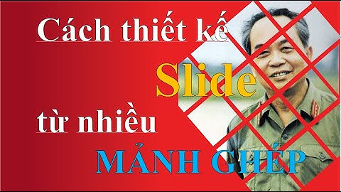 Cách thiết kế Slide Powerpoint từ nhiều MẢNH GHÉP đẹp mắt ❤ Việt Nam Channel ❤