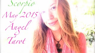Scorpio May 2015 Forecast TarotScope Angels