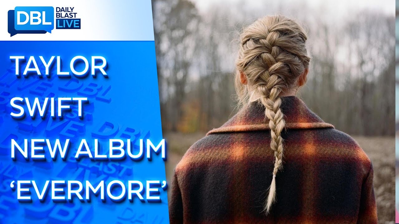 Taylor Swift Releases 'Folklore' Sister Album 'Evermore' YouTube