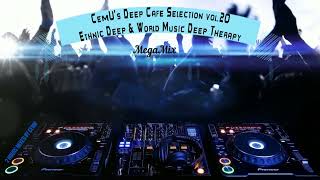 Ethnic Deep &amp; World Music 2019 Deep Therapy Megamix (ReUploaded) /  Mixed by CemU