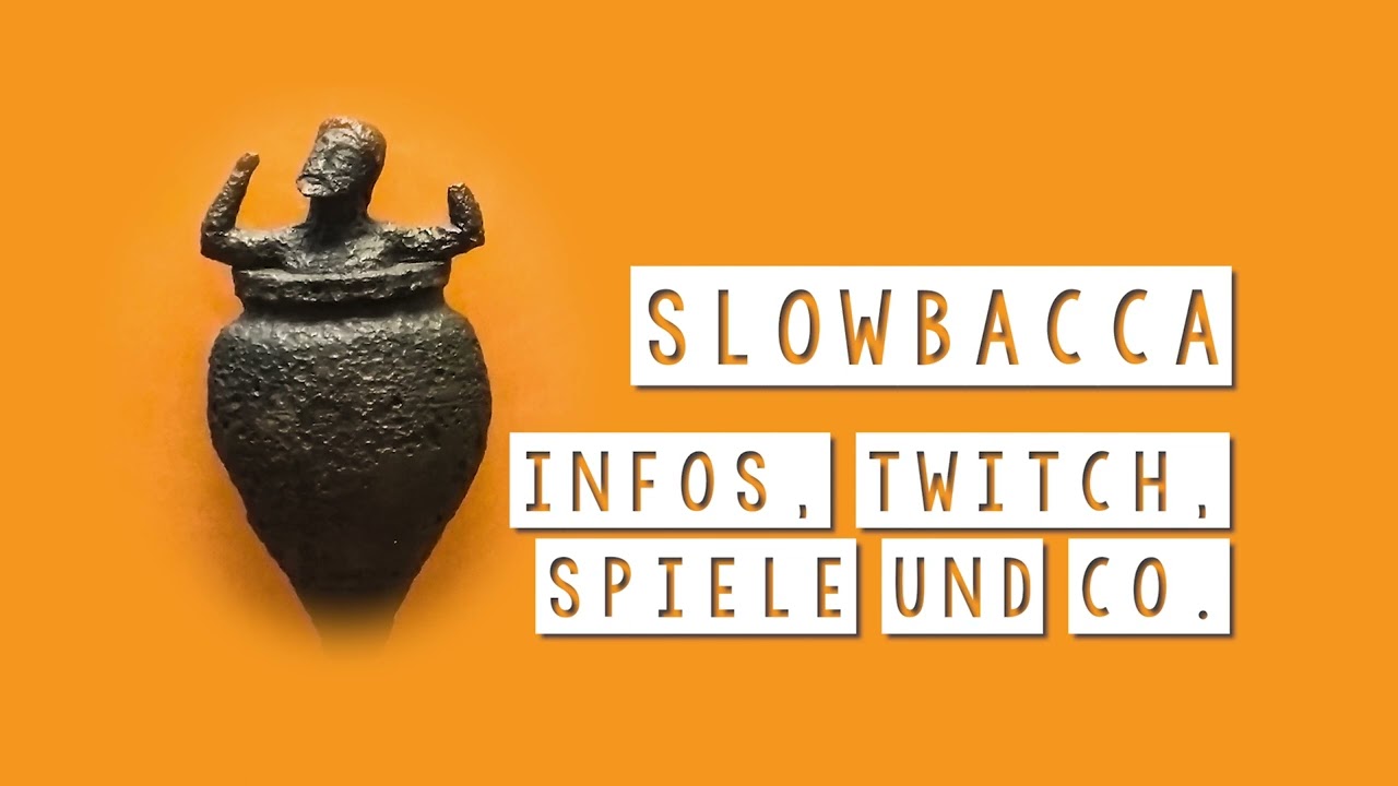 Slowbacca - Kanalinfo August 2022