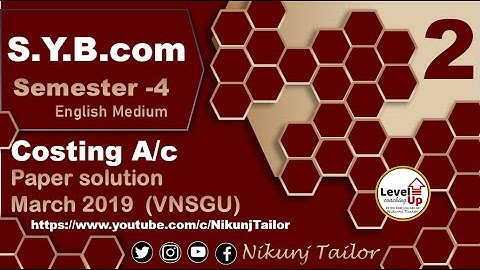 Cost Account | April-2019 Solution Part 2 | VNSGU | Nikunj Tailor