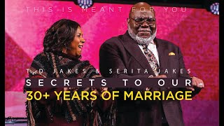KEYS TO OUR 30+ YEARS OF MARRIAGE - TD JAKES & SERITA JAKES SPEAK