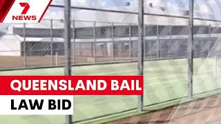 Queensland considers jail for adult bail breaches | 7NEWS