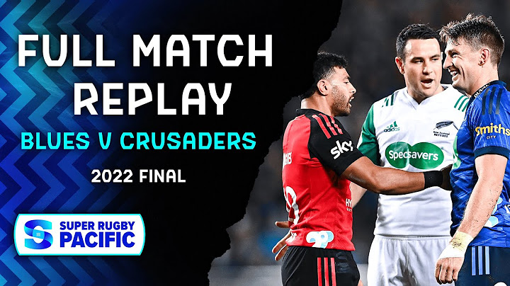 FULL MATCH | Blues v Crusaders | Super Rugby Pacific 2022 FINAL
