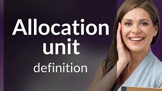 Famous Allocation unit • what is ALLOCATION UNIT definition Profile