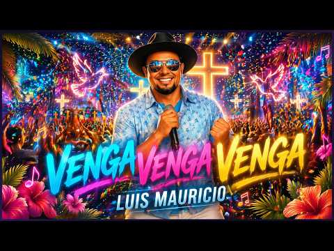 VENGA VENGA VENGA   LUIS MAURICIO