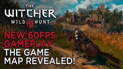 The Map of Witcher 3: Wild Hunt Revealed - New 1080p/60fps Gameplay