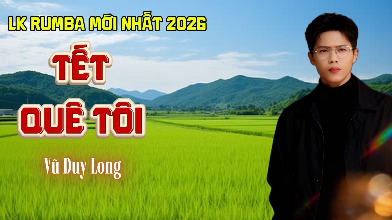 LK Tết Quê Tôi | Vũ Duy Long ( LK Trữ Tình 2026 )