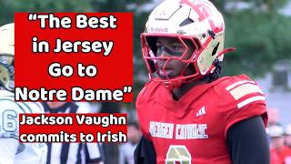 "The Best in Jersey Go to Notre Dame" |  Jackson Vaughn Continues NJ to ND Pipeline