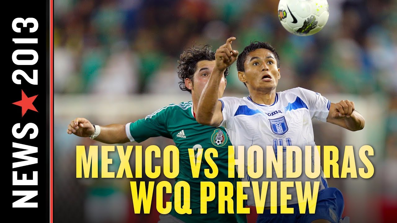 Mexico vs Honduras CONCACAF World Cup Qualifying Preview YouTube