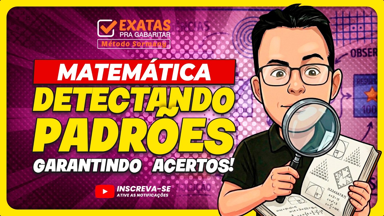 MATEMÁTICA: Detectando Padrões e Garantindo Acertos!