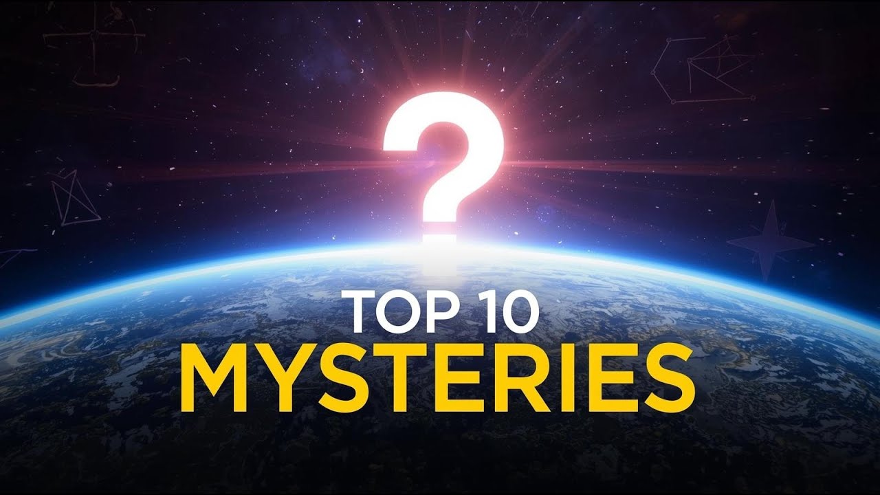 10 Unsolved Mysteries Science Cannot Answer - YouTube