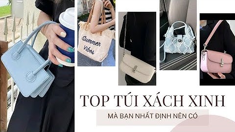 [Shopee haul] Tổng hợp những chiếc túi xinh