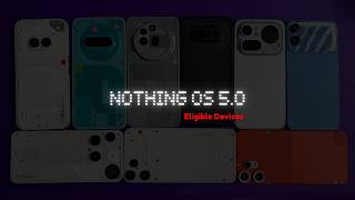 Nothing OS 5.0 Eligible Devices 🔥 Is Your Phone Getting Android 17? screenshot 2