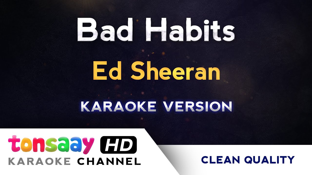 Bad Habits Karaoke | Tonsaay Karaoke Ed Sheeran